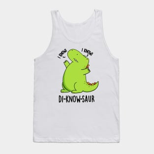 Di-know-saur Funny Dinosaur Pun Tank Top